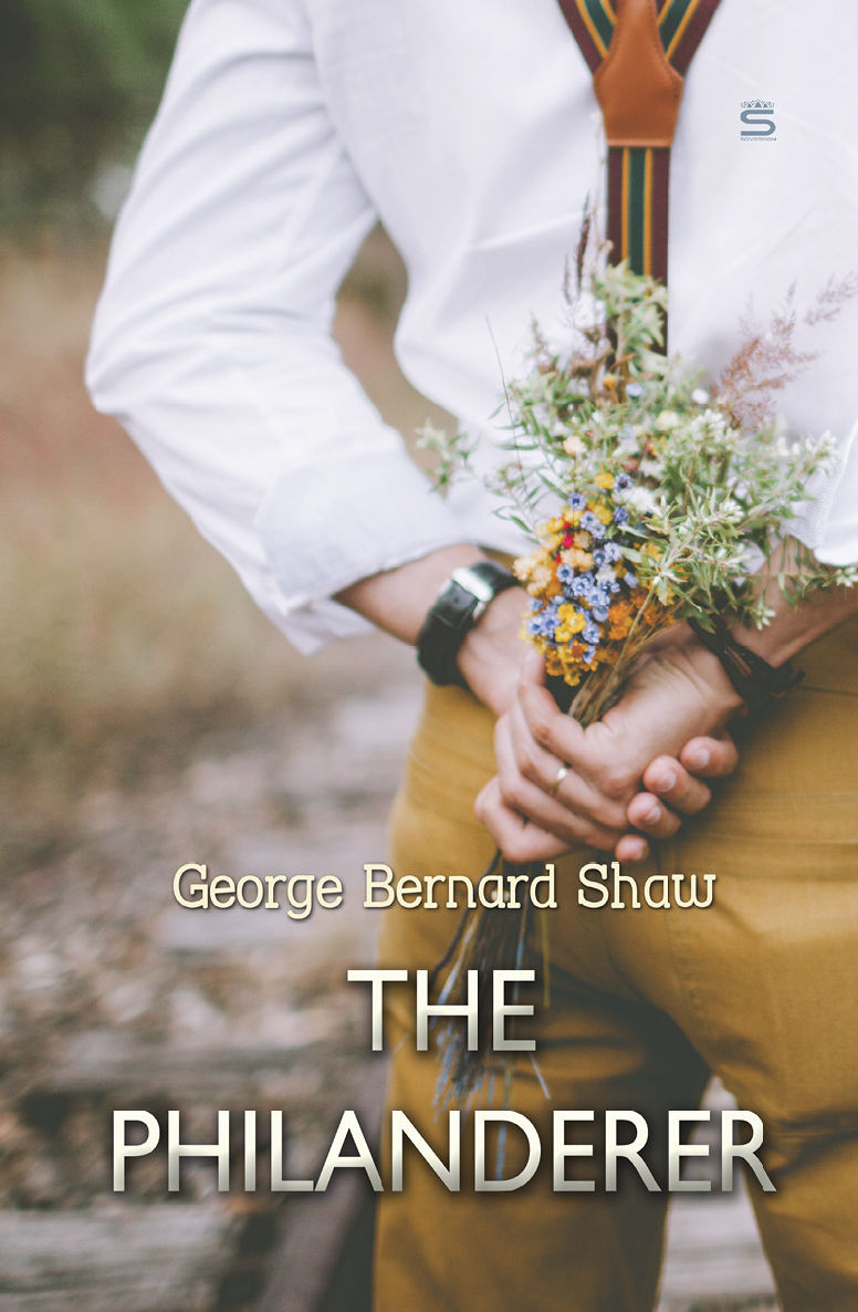 The Philanderer Bernard Shaw Library George Bernard Shaw