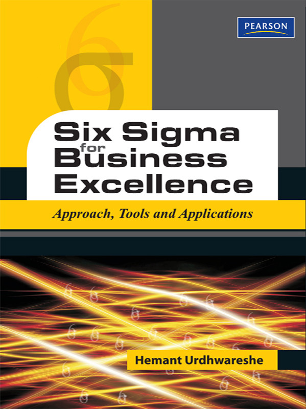 Six Sigma For Business Excellence Approach Tools And Applications Hemant Urdhwareshe