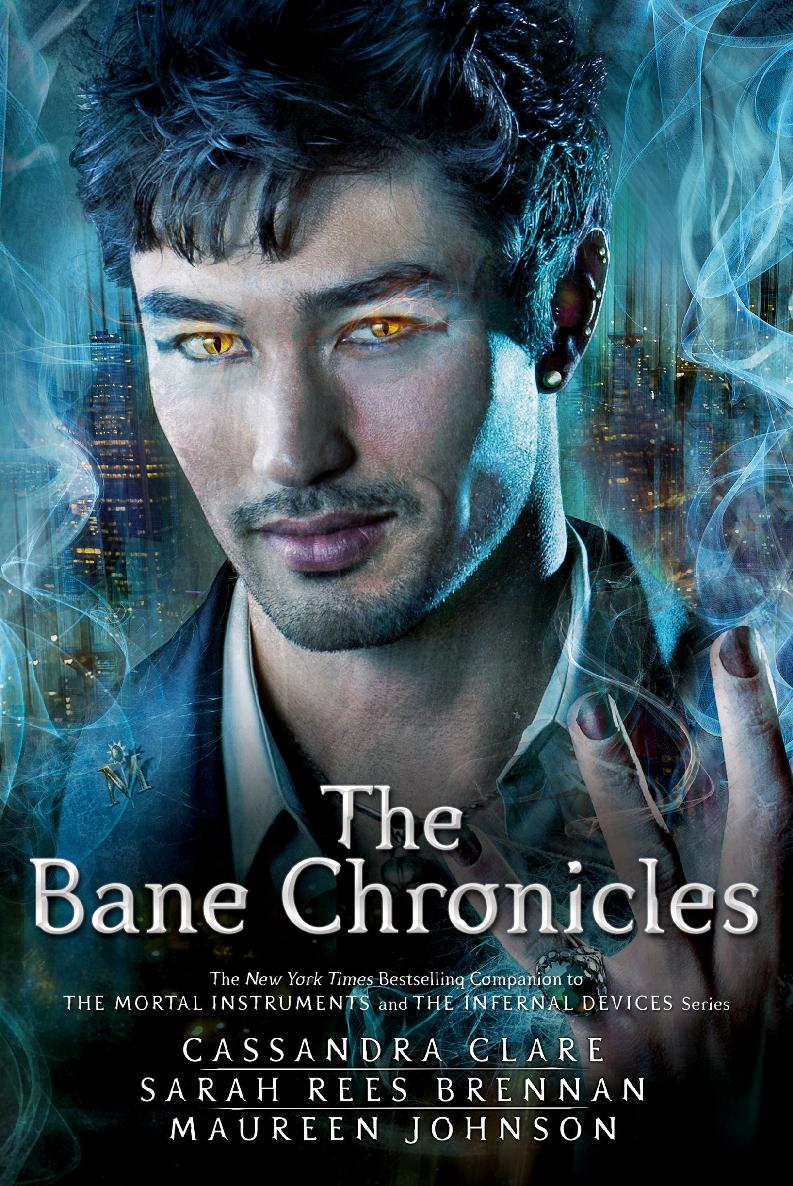 The Bane Chronicles Maureen Johnson Cassandra Clare Sarah Rees Brennan