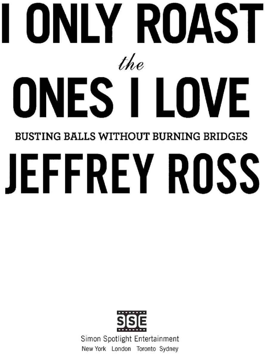 I Only Roast The Ones I Love Jeffrey Ross