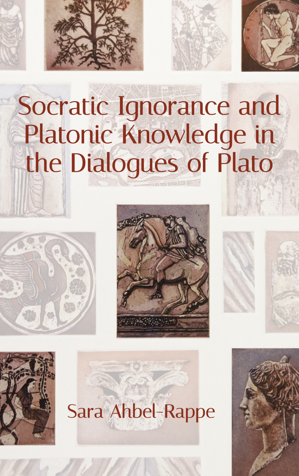Socratic Ignorance And Platonic Knowledge In The Dialogues Of Plato Suny Series In Western Esoteric Traditions Ahbelrappe