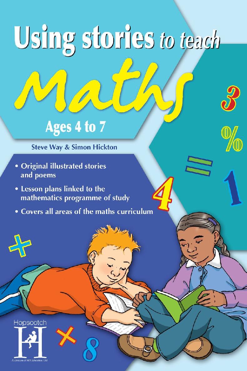 Using Stories To Teach Maths Ages 4 To 7 Steve Way Simon Hickton