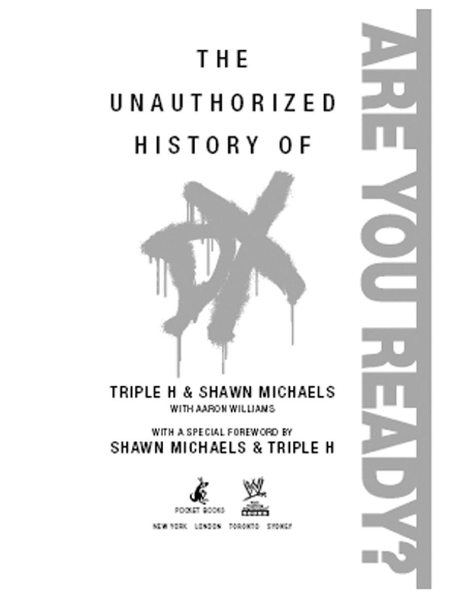 The Unauthorized History Of Dx Triple H Shawn Michaels Aaron Williams Shawn Michaels Triple H
