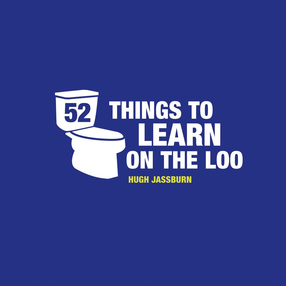 52 Things To Learn On The Loo Hugh Jassburn