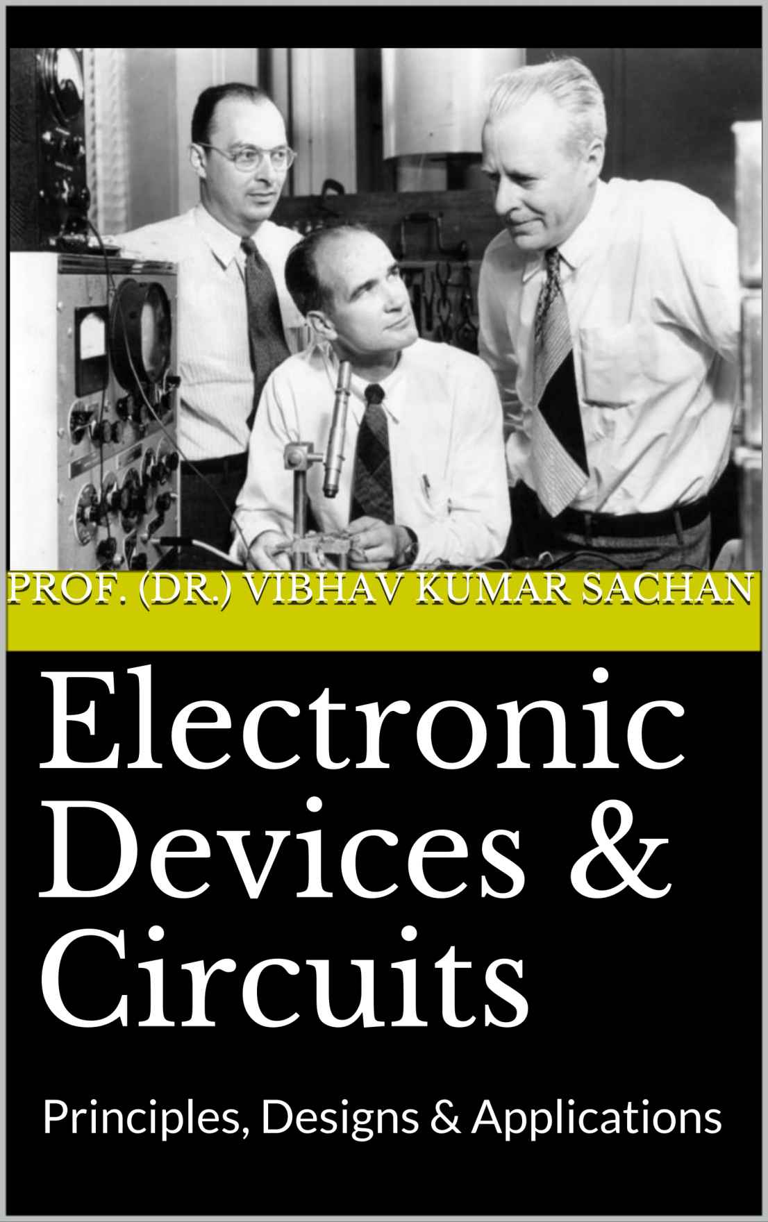 Electronic Devices Circuits Principles Designs Applications Sachan Book 4 Sachan