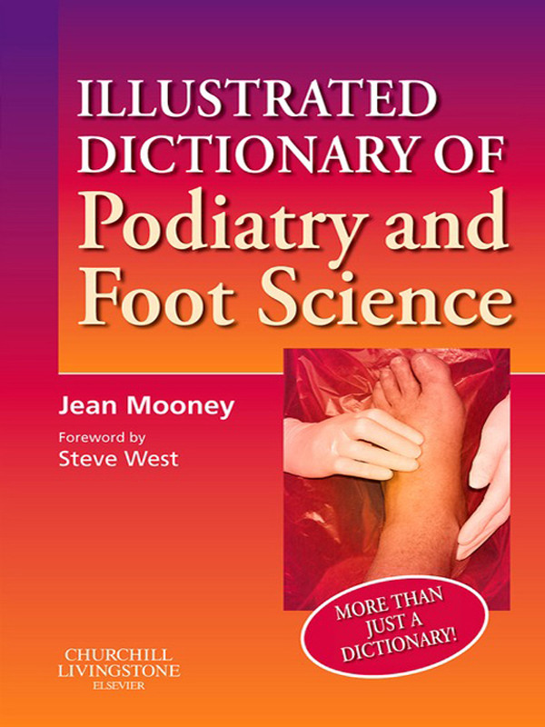 Illustrated Dictionary Of Podiatry And Foot Science Jean Mooney