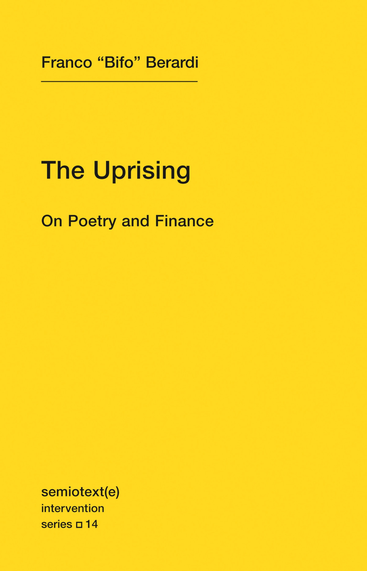 The Uprising On Poetry And Finance 1st Franco Berardi