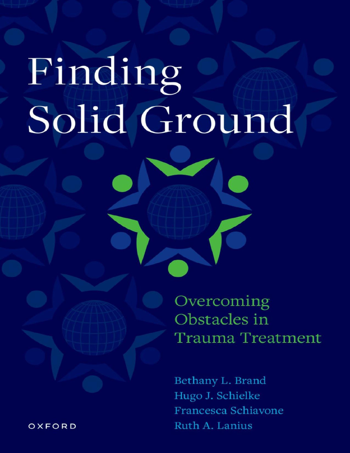Finding Solid Ground Overcoming Obstacles In Trauma Treatment Bethany L Brand