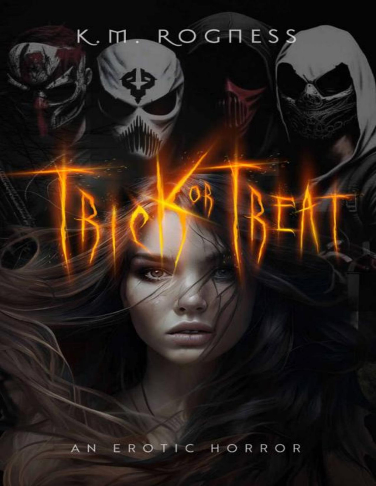 Trick Or Treat An Erotic Horror Km Rogness