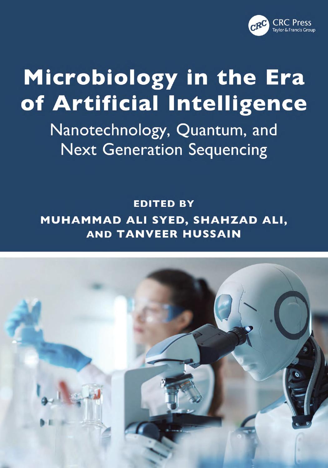 Microbiology In The Era Of Artificial Intelligence Nanotechnology Quantum And Next Generation Sequencing 1st Edition Muhammad Ali Syed