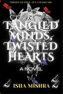 Tangled Minds Twisted Hearts 1st Edition Isha Yogesh Mishra