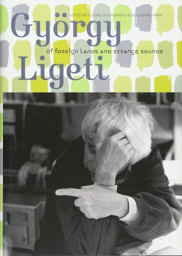 Gyrgy Ligeti Louise Duchesneau Wolfgang Marx