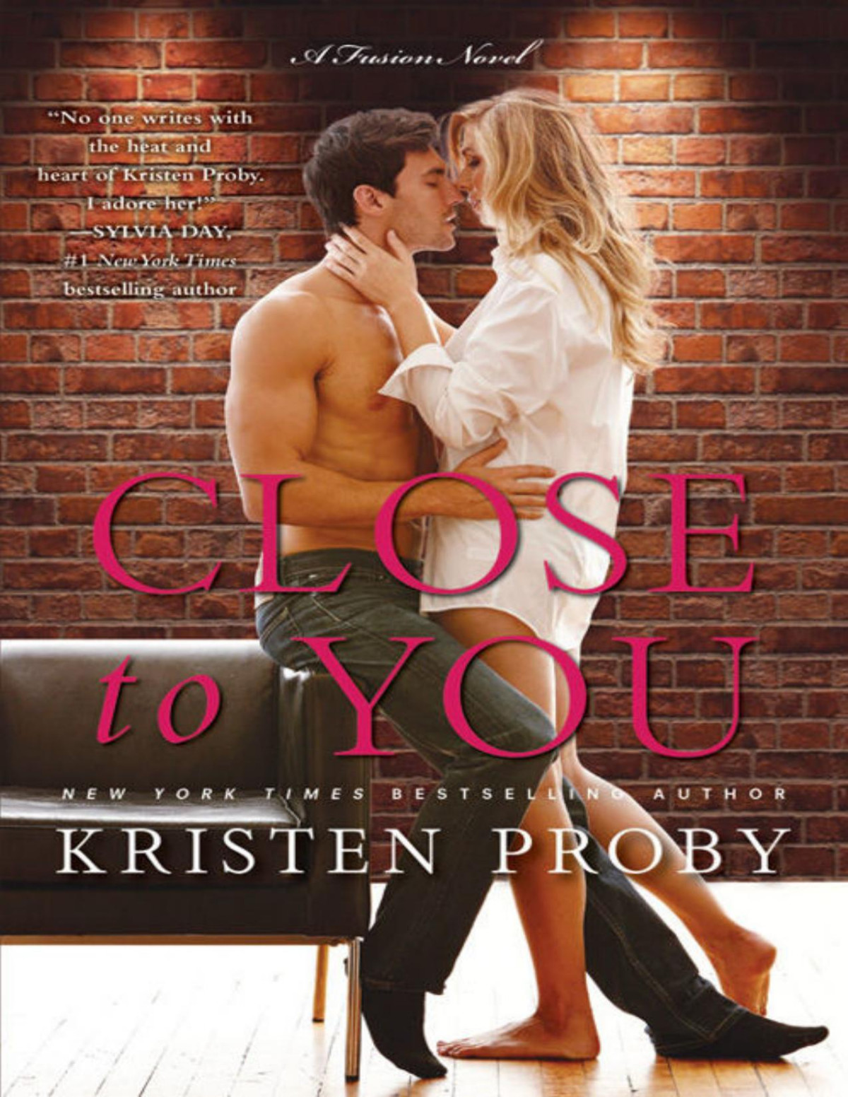 Close To You A Fusion Novel Kristen Proby