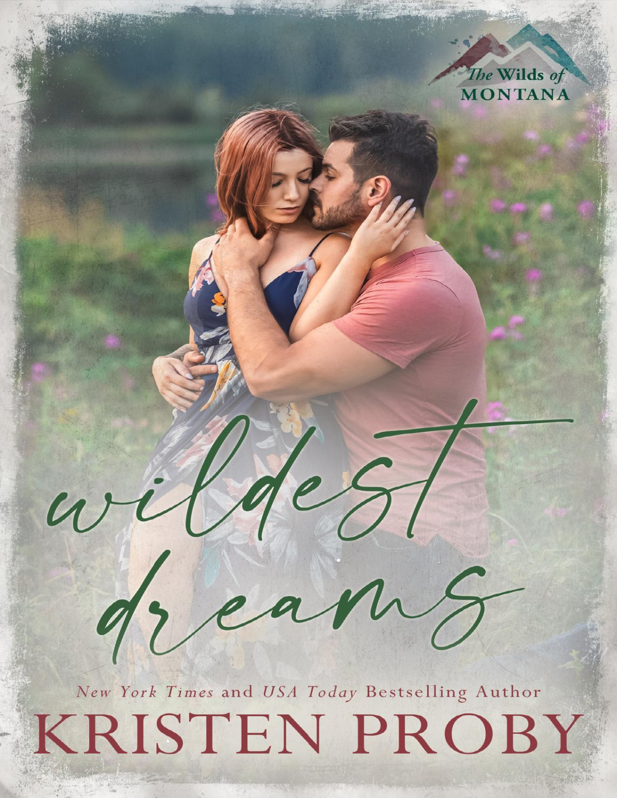 Wildest Dreams A Small Town Single Dad Romance The Wilds Of Montana Book 3 Kristen Proby