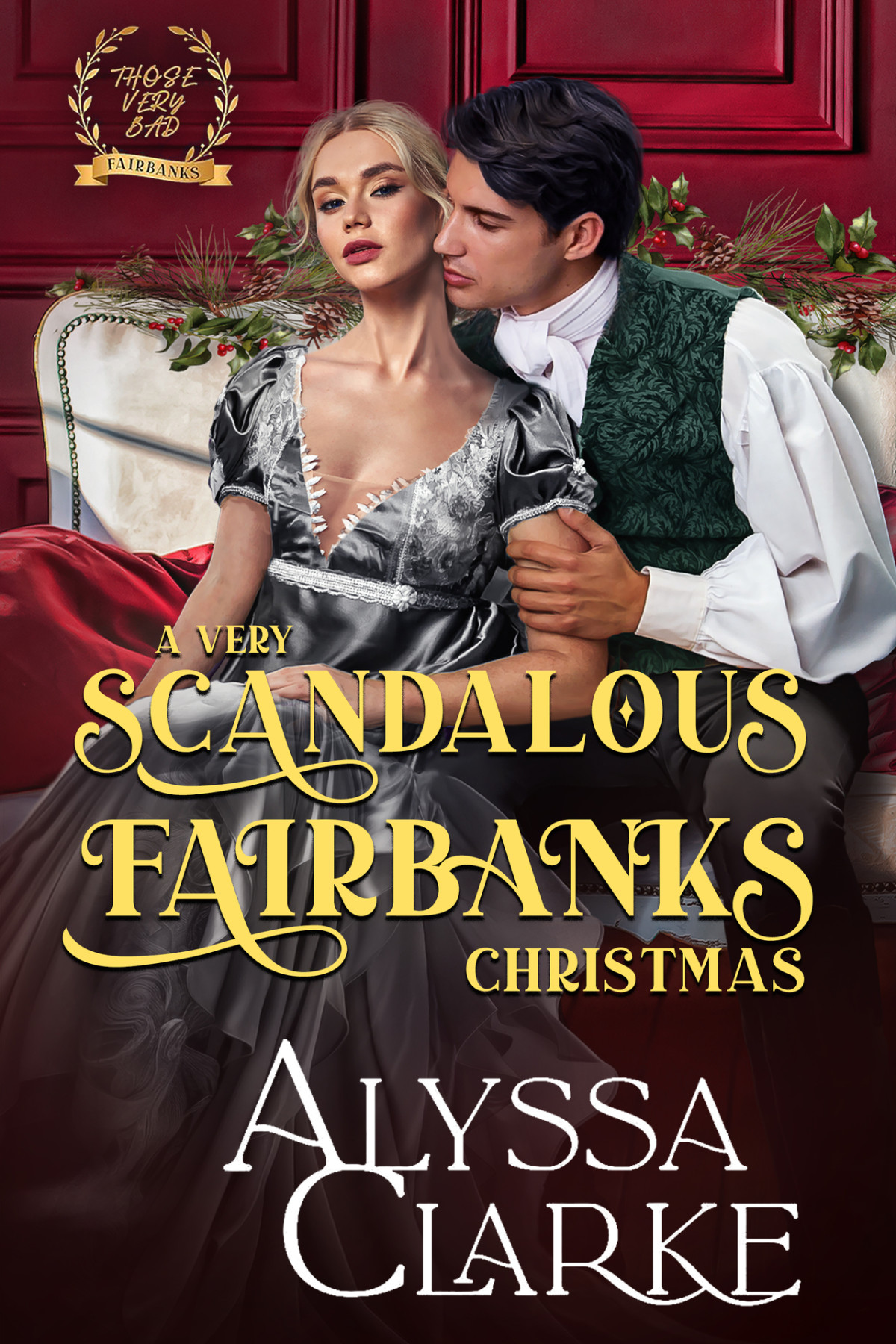 A Very Scandalous Fairbanks Christmas Alyssa Clarke