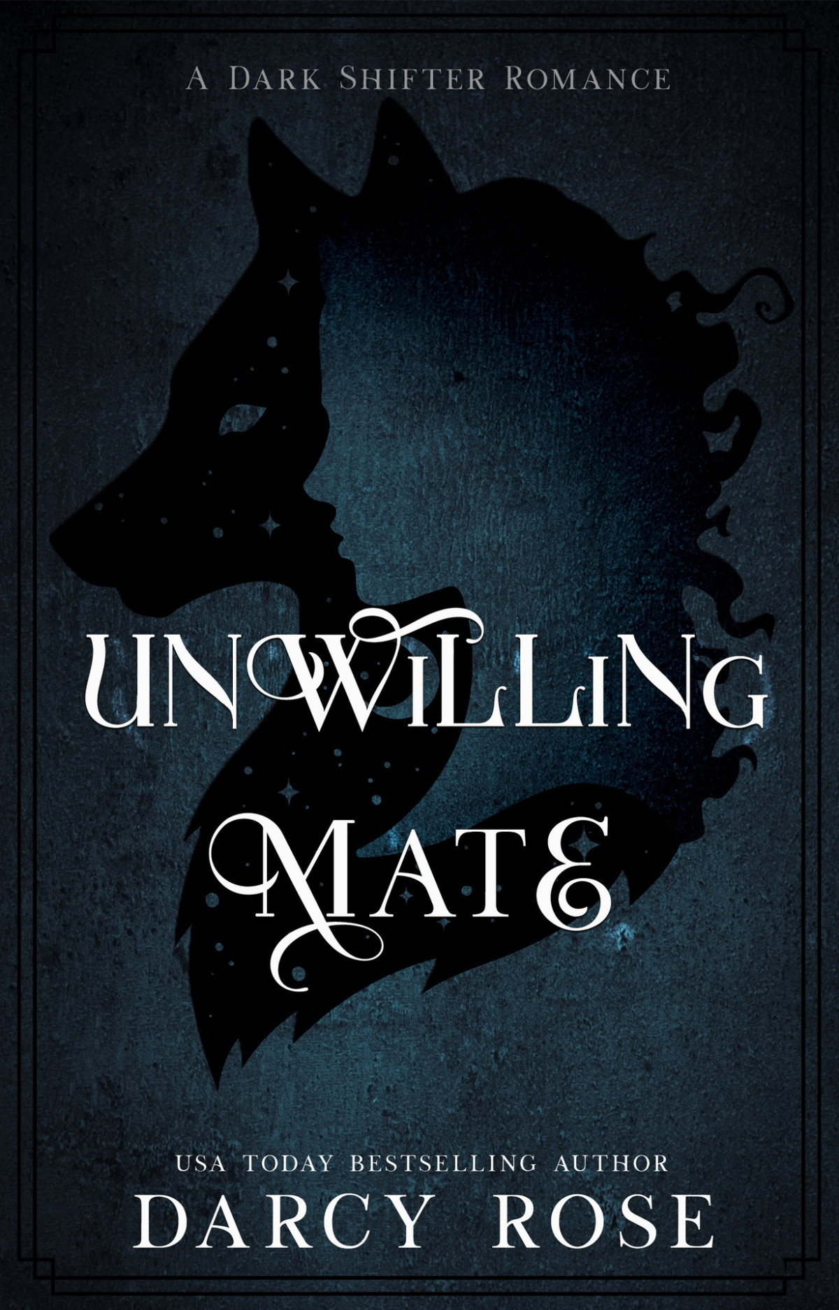 Unwilling Mate A Dark Fated Mate Shifter Romance Darcy Rose
