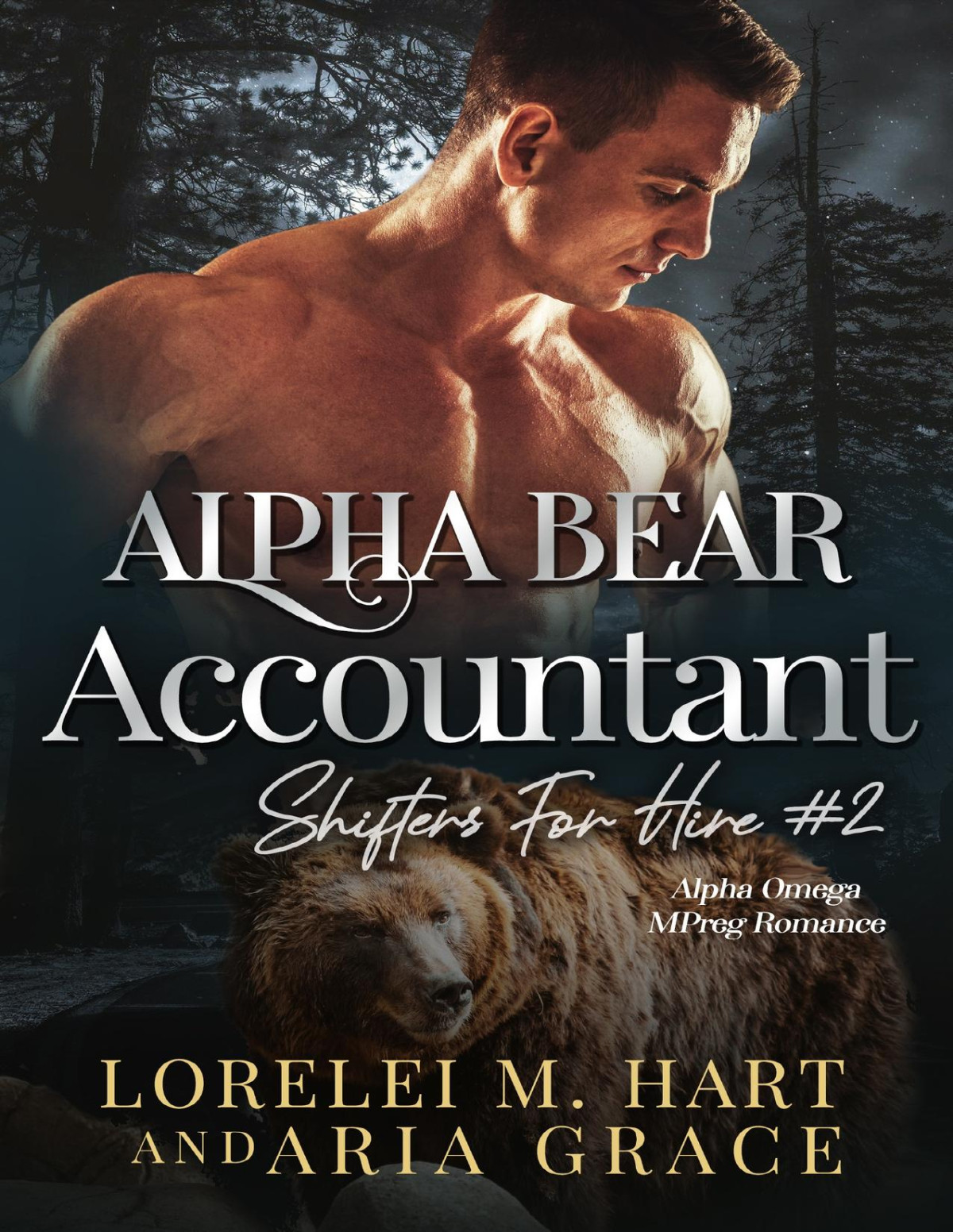 Alpha Bear Accountant Alpha Omega Mpreg Romance Shifters For Hire Book 2 Lorelei M Hart Aria Grace