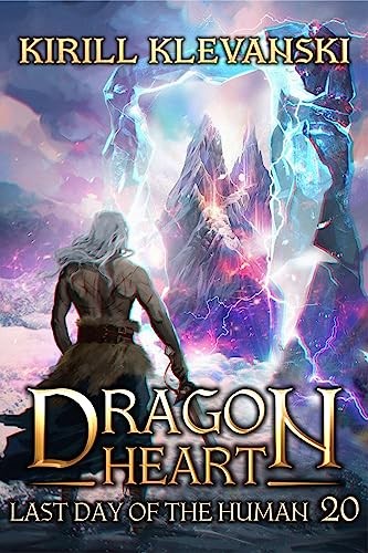 Dragon Heart 20 Last Day Of The Human Kirill Klevanski