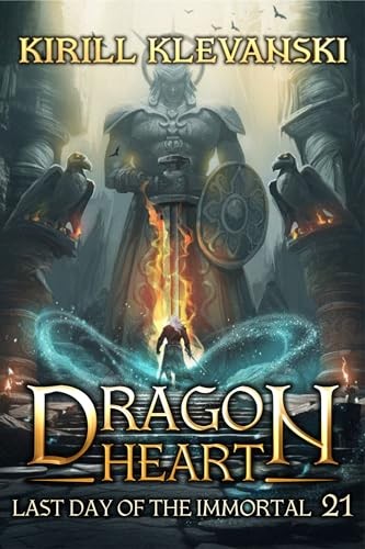 Dragon Heart 21 Last Day Of The Immortal Kirill Klevanski
