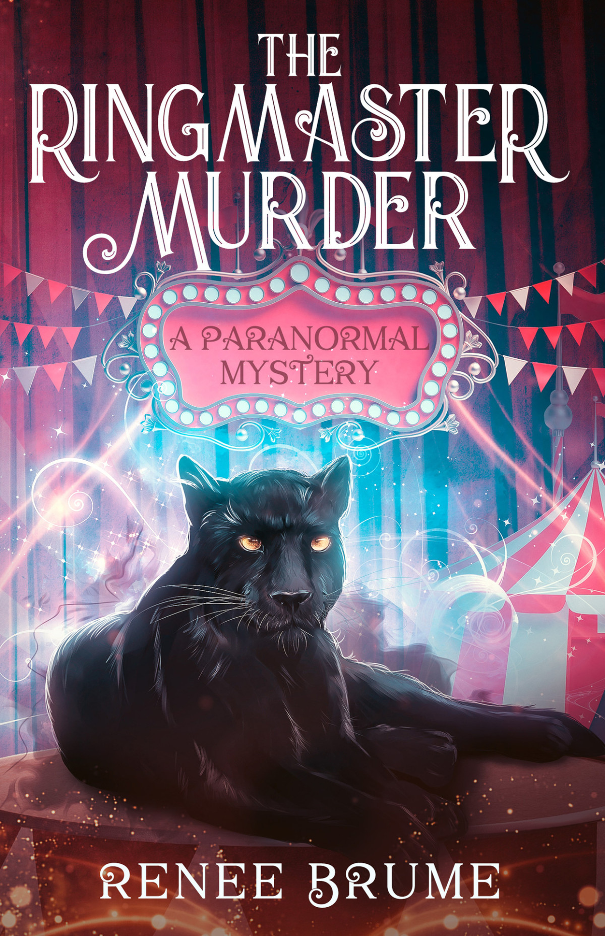 The Ringmaster Murder A Paranormal Mystery Alistar Circus Mysteries Book 1 Renee Brume