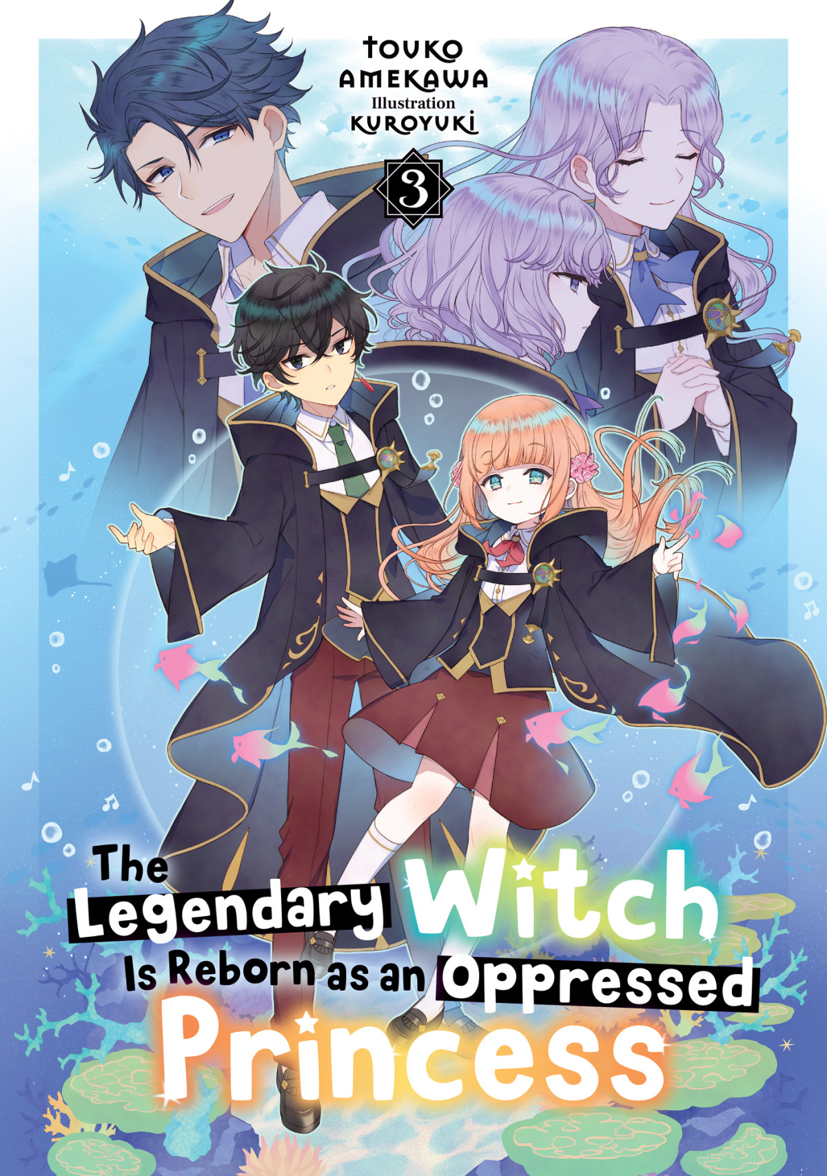 The Legendary Witch Is Reborn As An Oppressed Princess Volume 3 Touko Amekawa