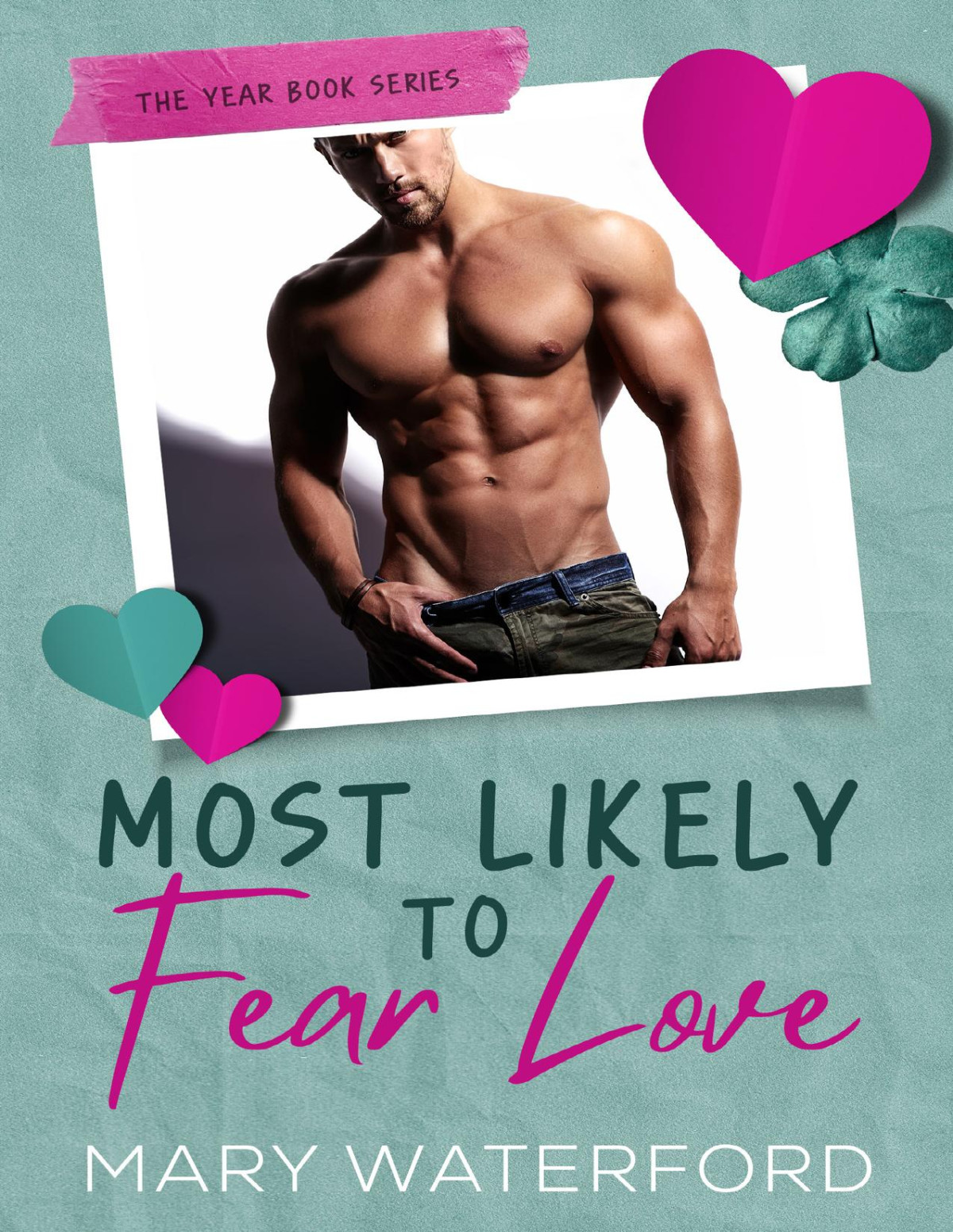 Most Likely To Fear Love The Yearbook Book 1 Mary Waterford