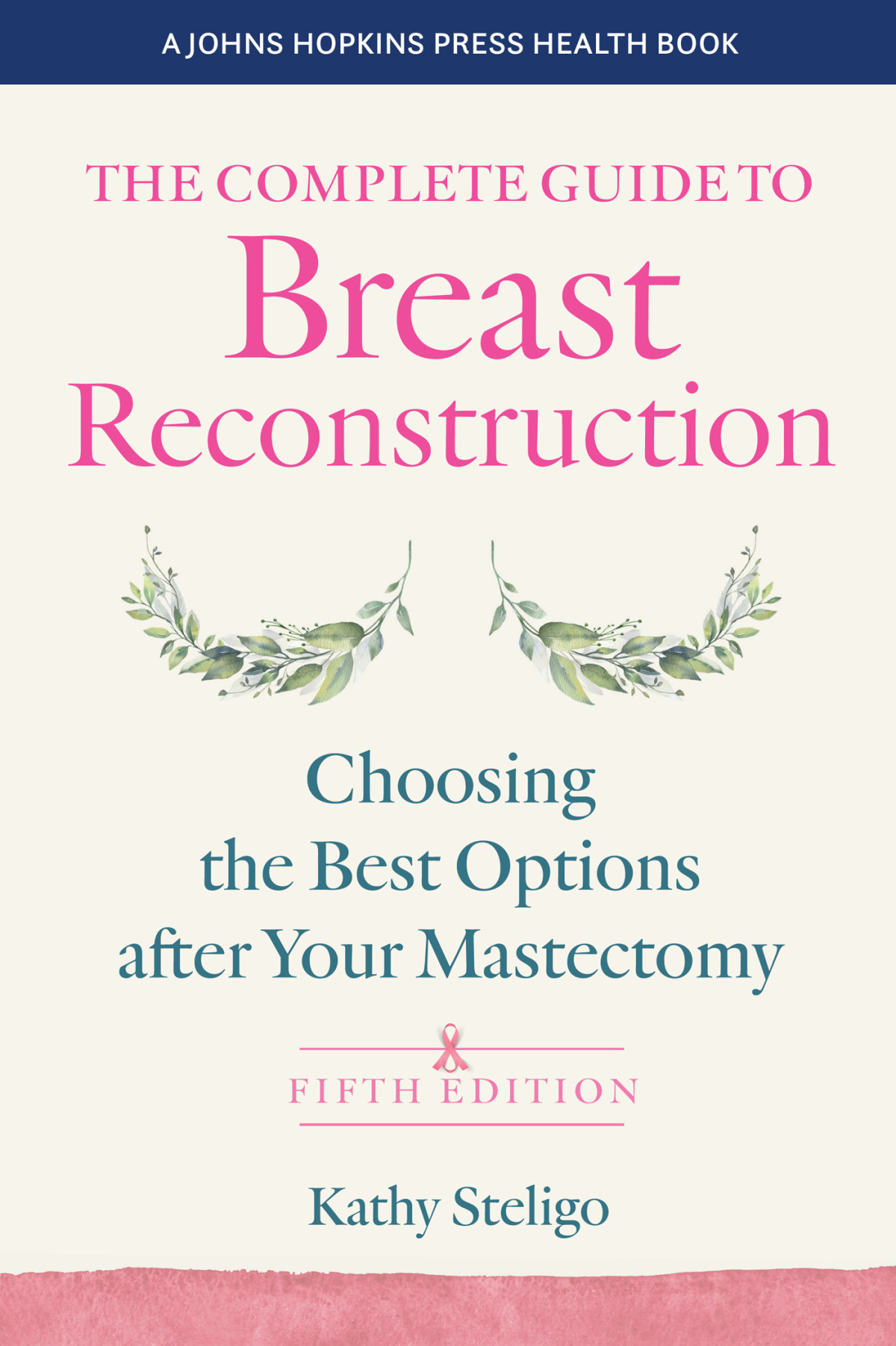 The Complete Guide To Breast Reconstruction Kathy Steligo