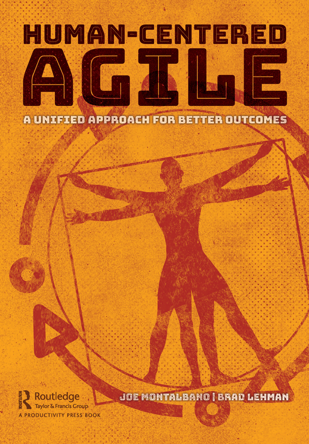 Humancentered Agile A Unified Approach For Better Outcomes For True Epub Joe Montalbano Brad Lehman