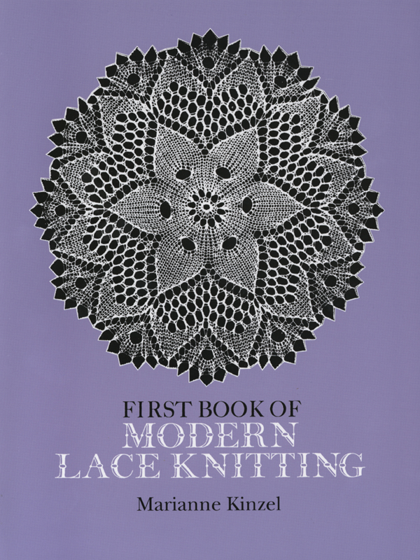 First Book Of Modern Lace Knitting Marianne Kinzel