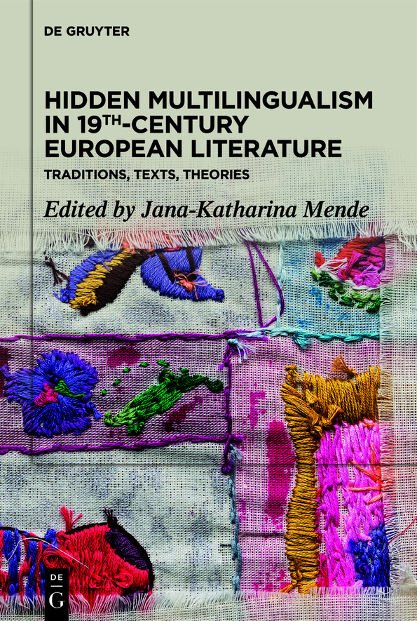 Hidden Multilingualism In 19thcentury European Literature Janakatharina Mende