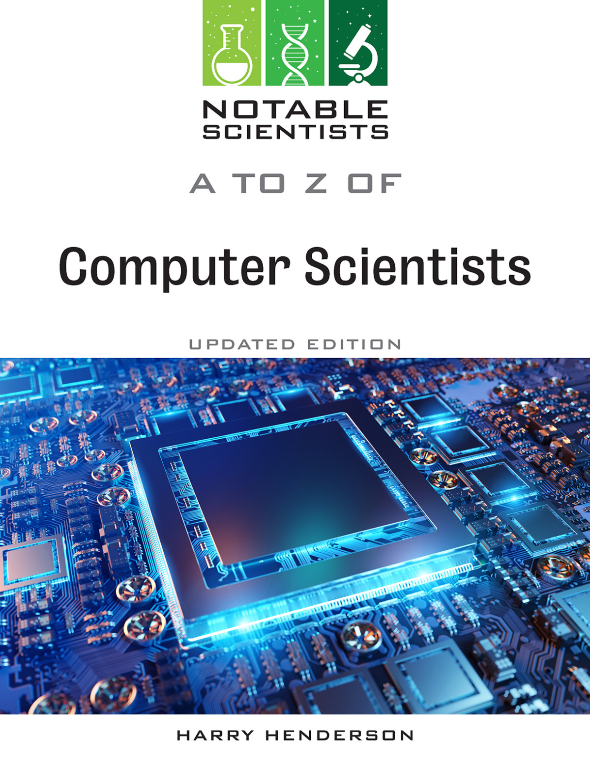A To Z Of Computer Scientists Updated Edition Harry Henderson