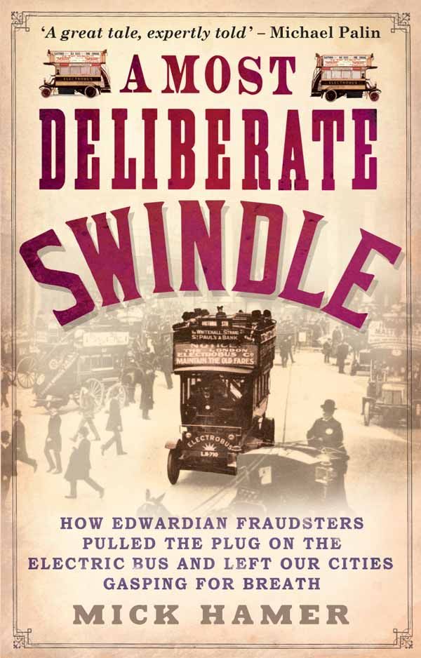 A Most Deliberate Swindle Mick Hamer