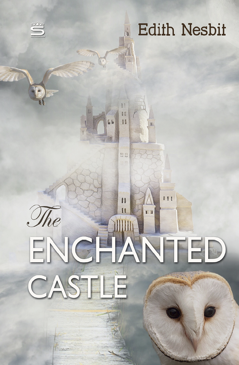 The Enchanted Castle Childrens Classics Edith Nesbit