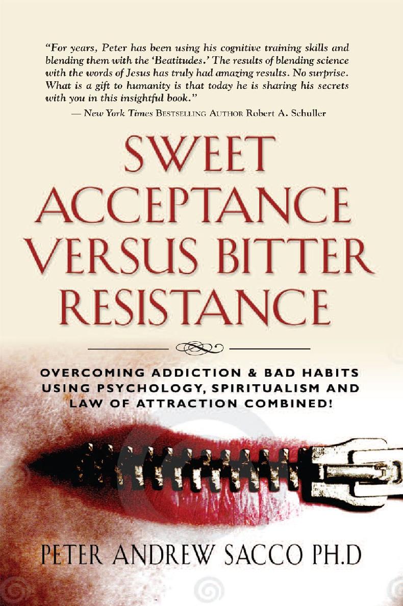 Sweet Acceptance Versus Bitter Resistance Peter Sacco