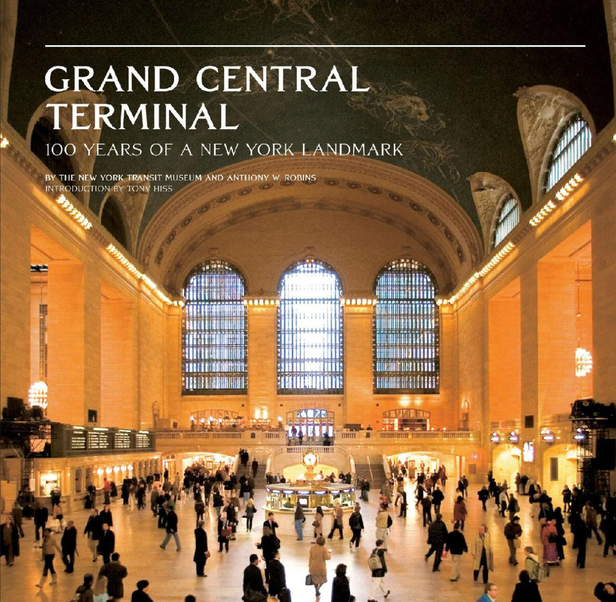 Grand Central Terminal 100 Years Of A New York Landmark Anthony W Robins Ny Transit Museum