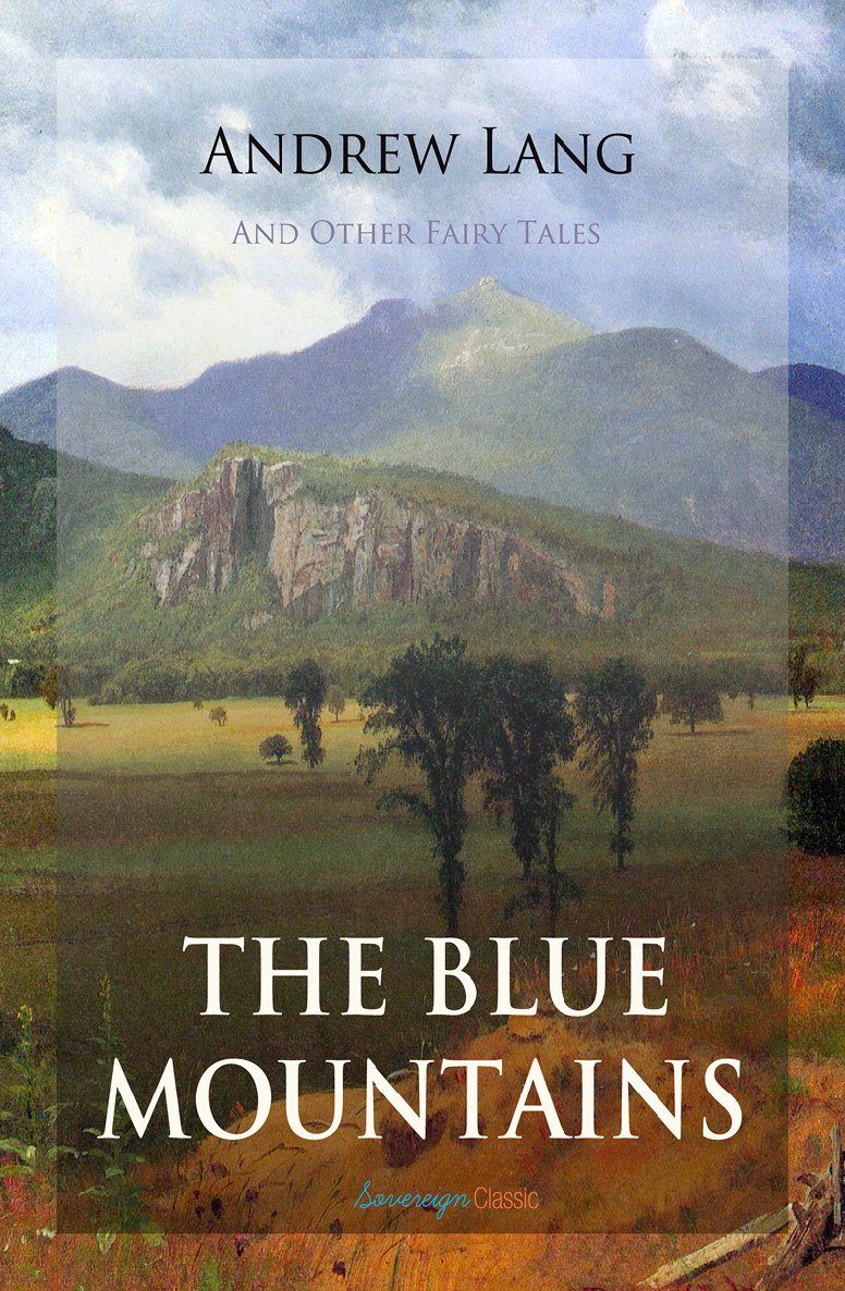 The Blue Mountains And Other Fairy Tales Andrew Lang