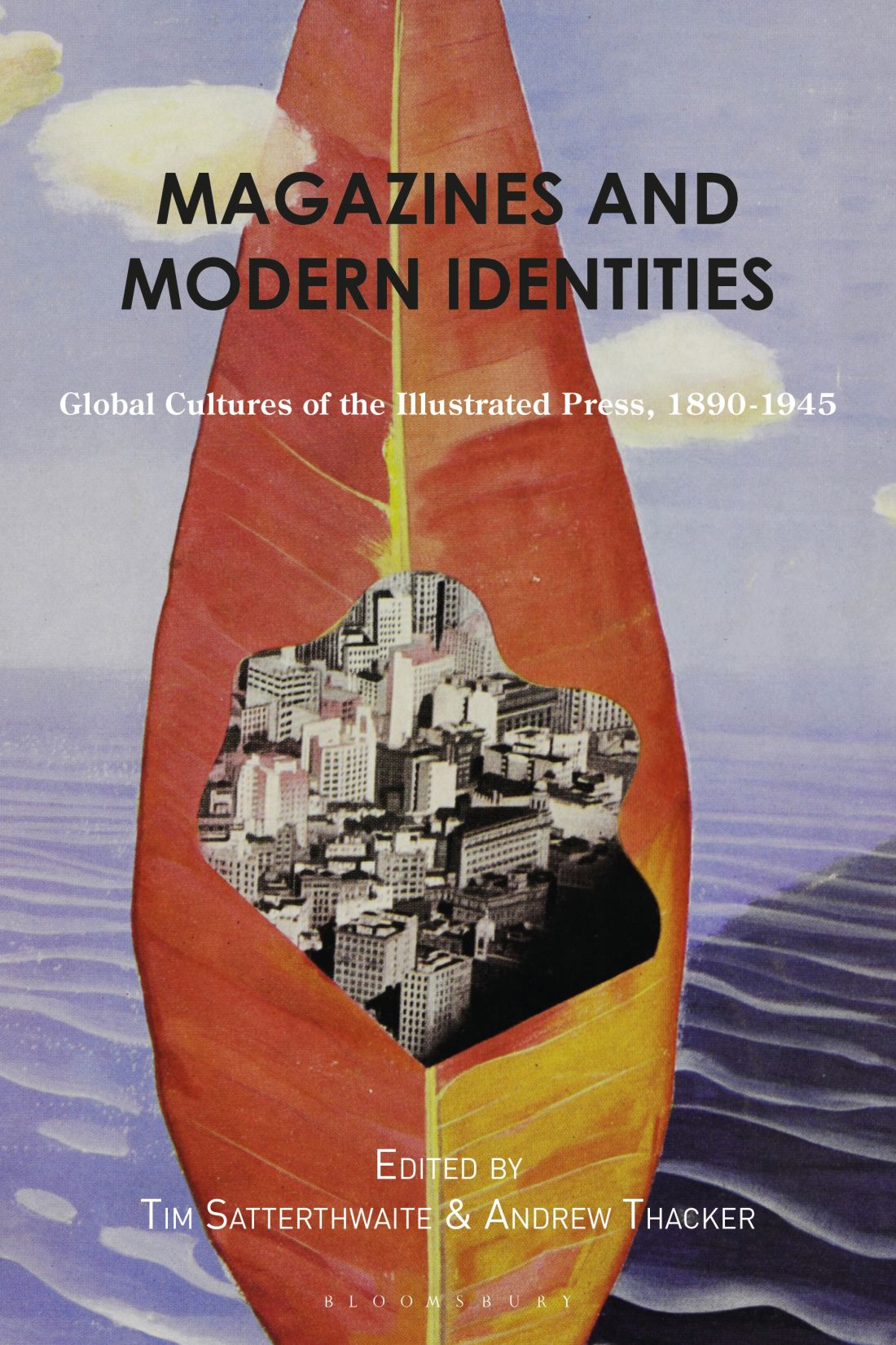 Magazines And Modern Identities Tim Satterthwaiteandrew Thacker