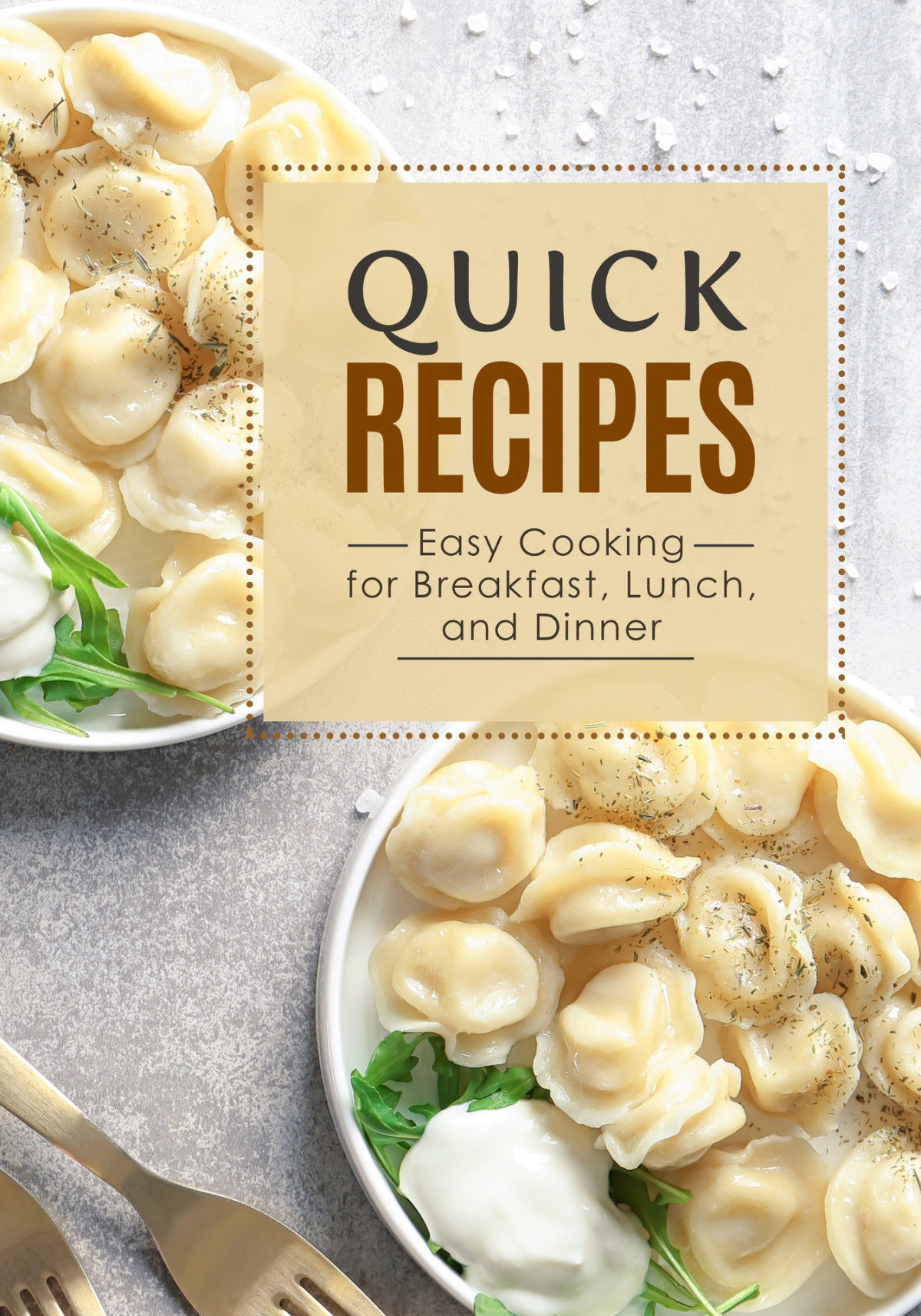 Quick Recipes Easy Cooking For Breakfast Lunch And Dinner 2nd Edition Press