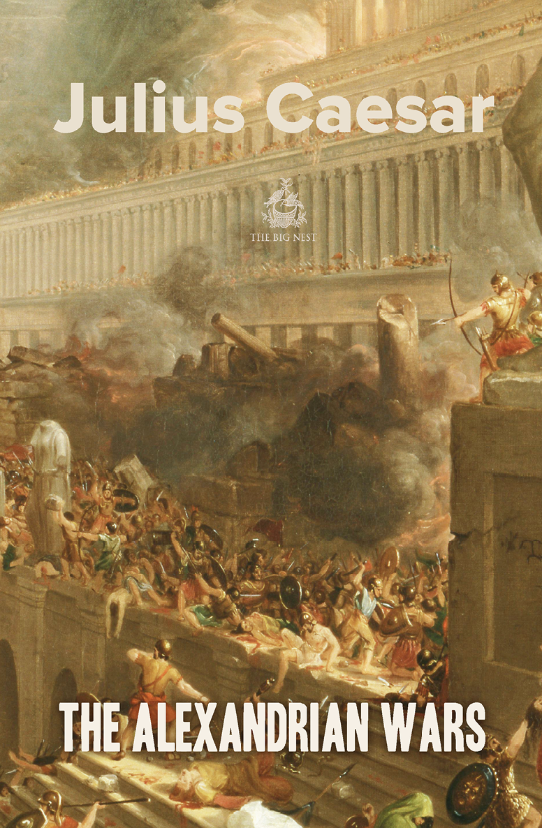 The Alexandrian Wars World Classics Julius Caesar