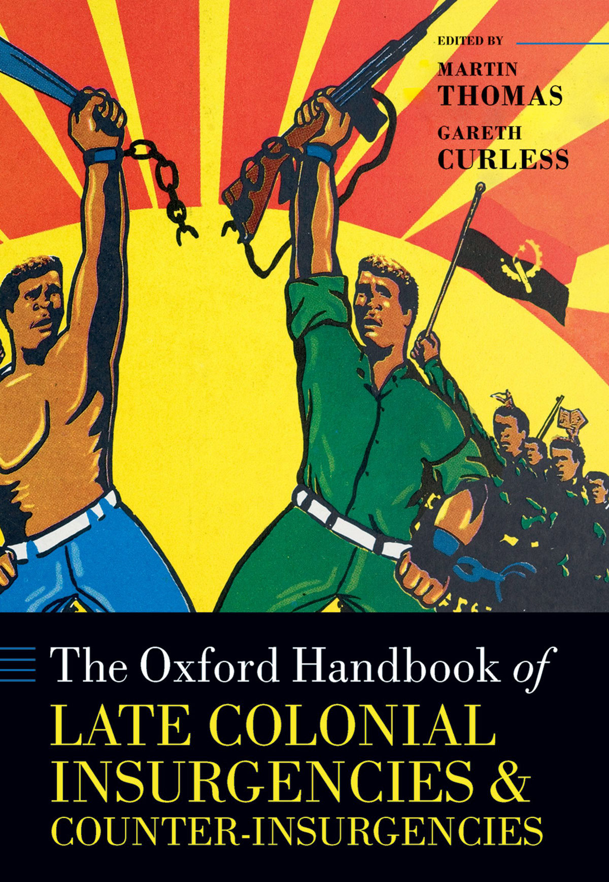 The Oxford Handbook Of Late Colonial Insurgencies And Counterinsurgencies Martin Thomasgareth Curless