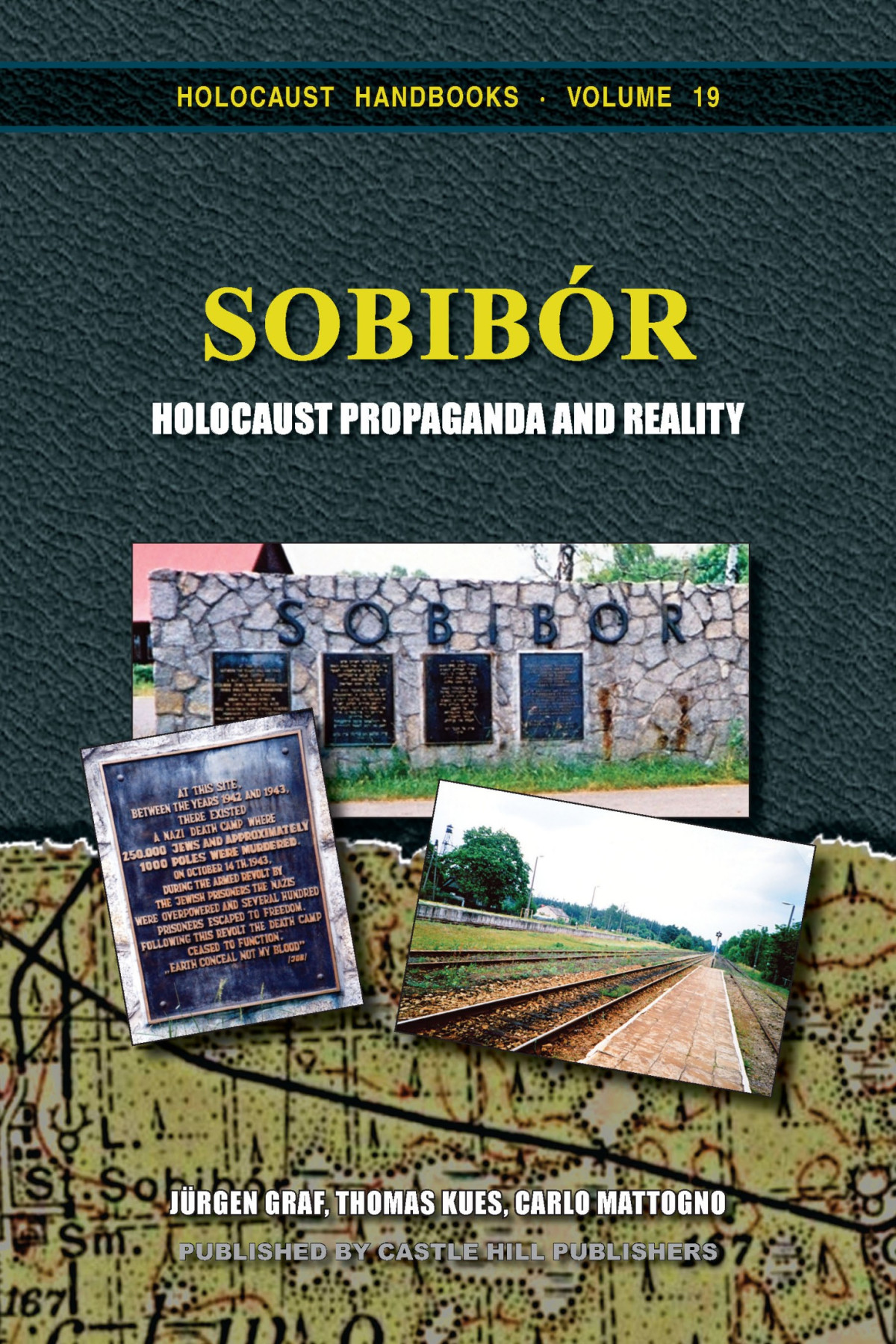 Sobibr Holocaust Propaganda And Reality Carlo Mattognothomas Kuesjrgen Graf