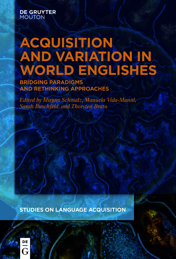 Acquisition And Variation In World Englishes Mirjam Schmalz Manuela Vidamannl