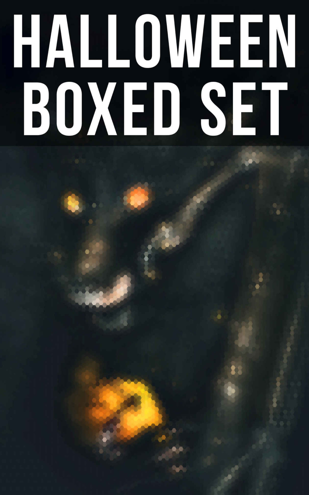Halloween Boxed Set 550 Horror Classics Supernatural Mysteries Macabre Stories Various