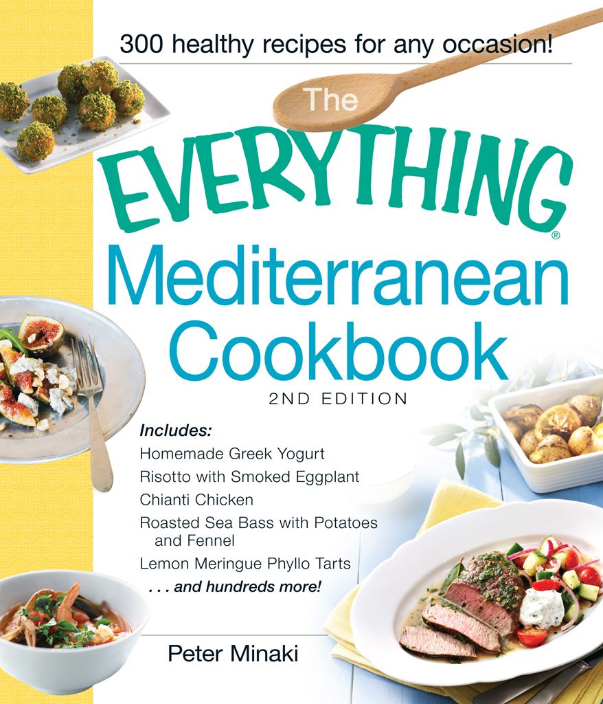 The Everything Mediterranean Cookbook Peter Minaki