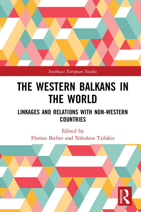 The Western Balkans In The World Florian Biebernikolaos Tzifakis