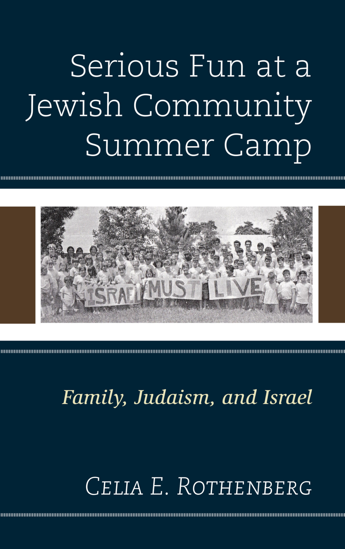 Serious Fun At A Jewish Community Summer Camp Rothenberg Celia E