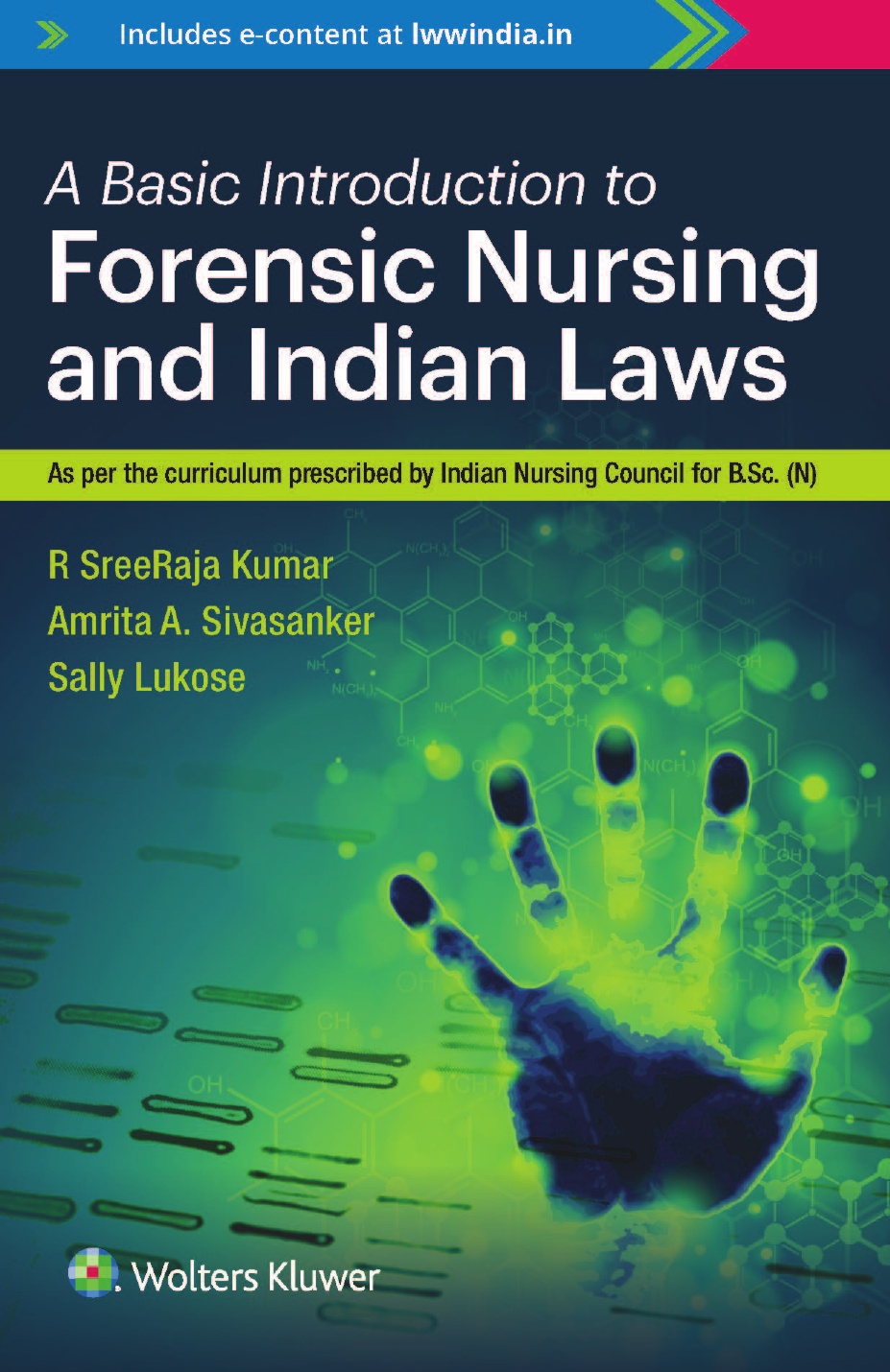 A Basic Introduction To Forensic Nursing And Indian Laws R Sreeraja Kumar Amrita A Sivasanker Sally Lukose