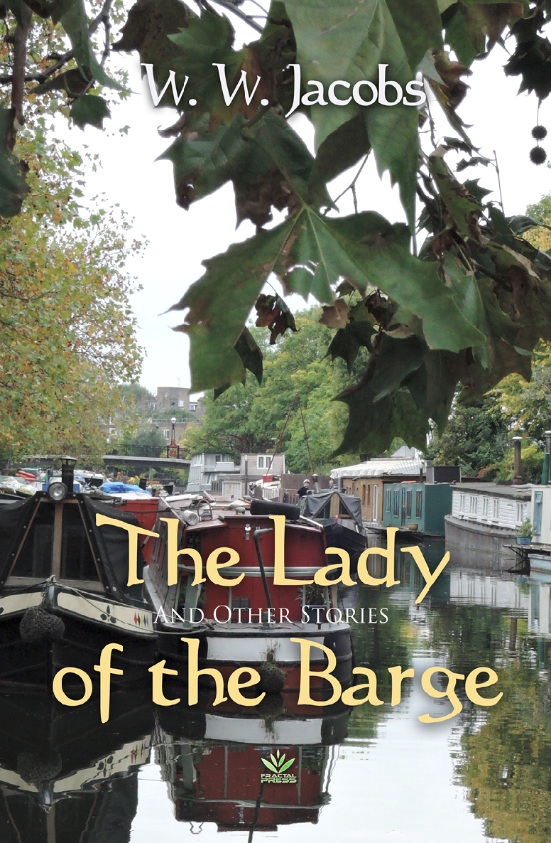 The Lady Of The Barge And Other Stories W W Jacobs