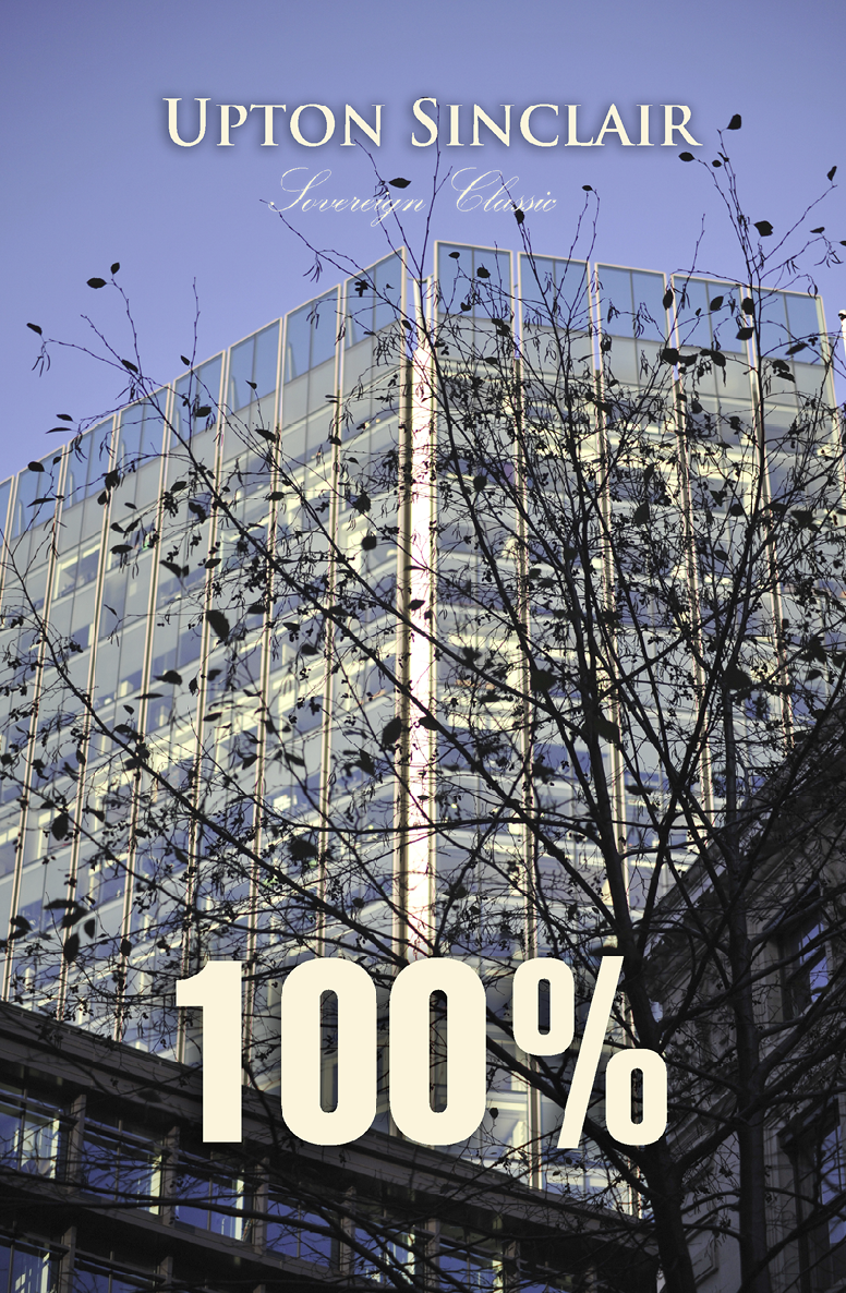 100 The Story Of A Patriot Upton Sinclair