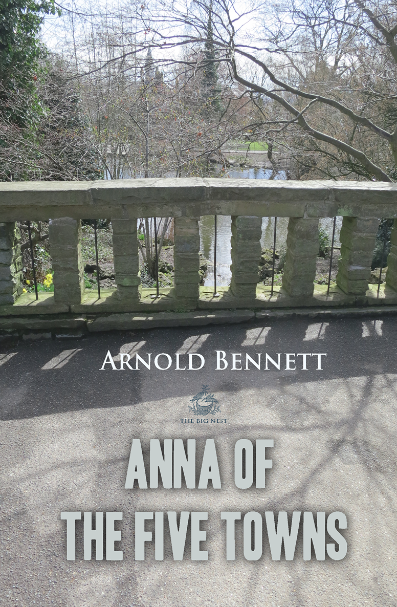 Anna Of The Five Towns Arnold Bennett